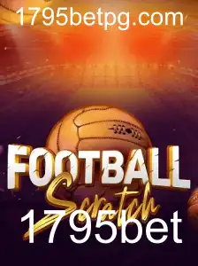 Descubra o Universo de FootballScratch e a Plataforma 1795bet