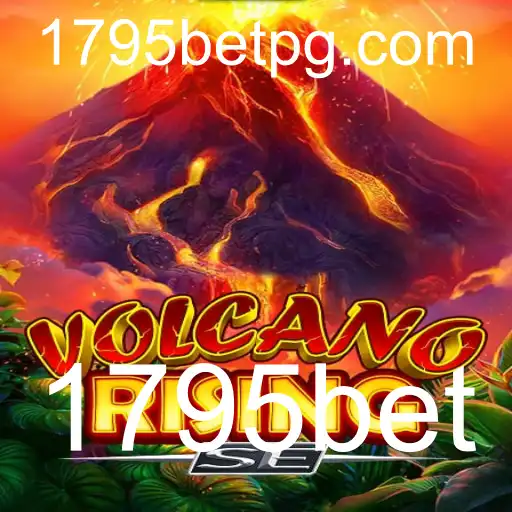 Descubra o Novo Fenômeno dos Jogos: VolcanoRisingSE com 1795bet
